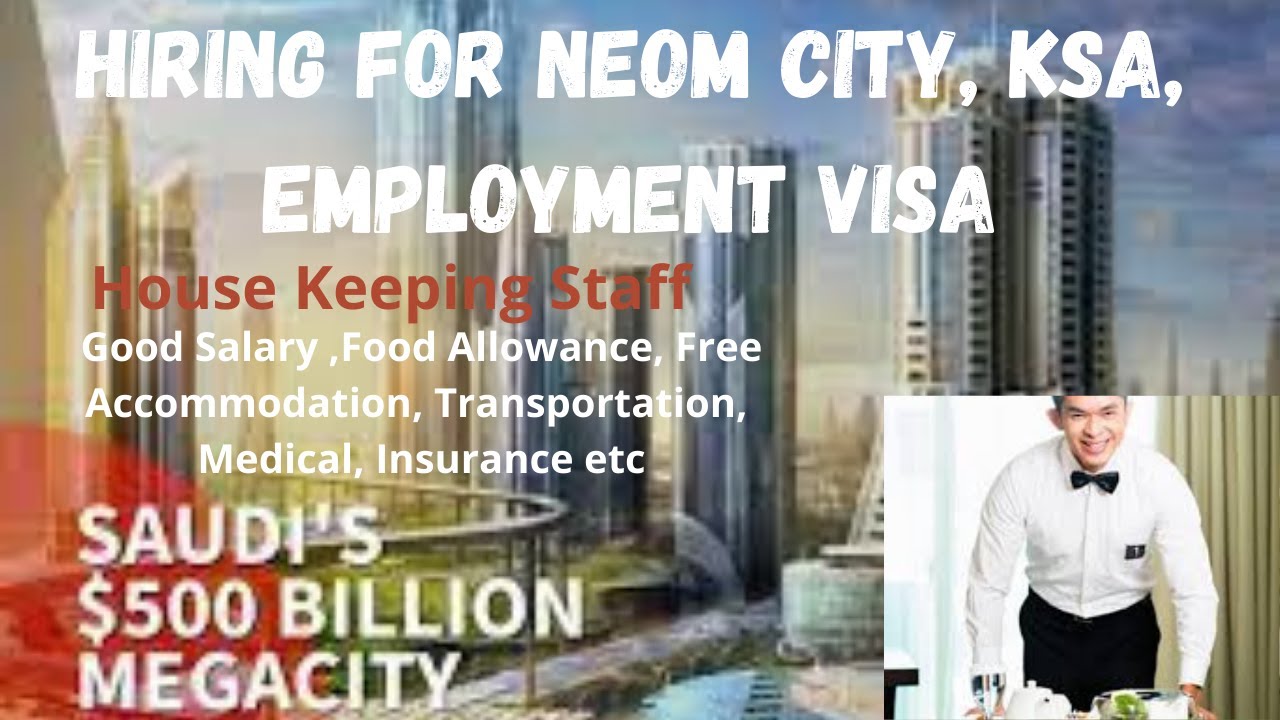 Jobs is KSA House Keeping Staff | Saudi Employment Visa | NEOM jobs Interview