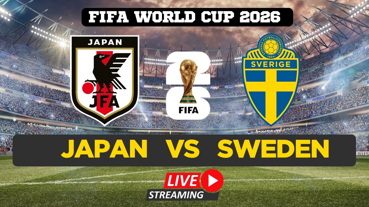 FIFA World Cup 2026 LIVE | Japan vs Sweden | Watch FIFA World Cup | Live From Dallas Stadium