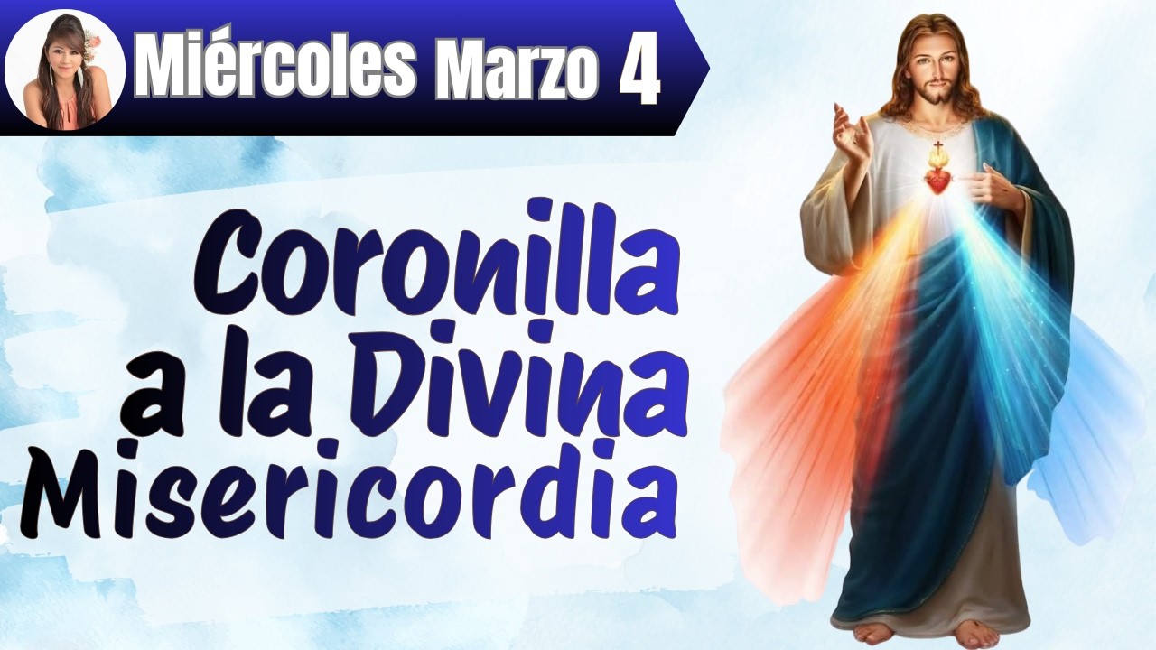 CORONILLA A LA DIVINA MISERICORDIA👉Miércoles 4 de Marzo🩸Ofrecida por la Economía de los Hogares