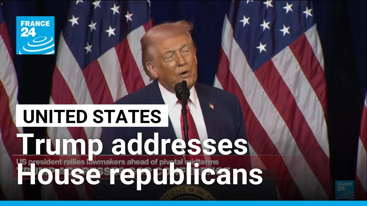 Replay: Watch Trump's address to House republicans and our analysis &bull; FRANCE 24 English
