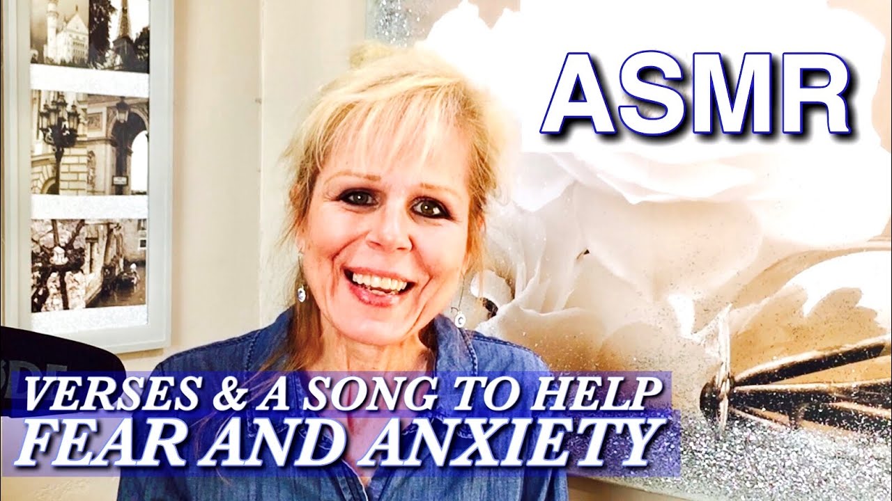 CHRISTIAN ASMR SOFT SPOKEN VERSES ON FEAR AND ANXIETY  AND A SONG