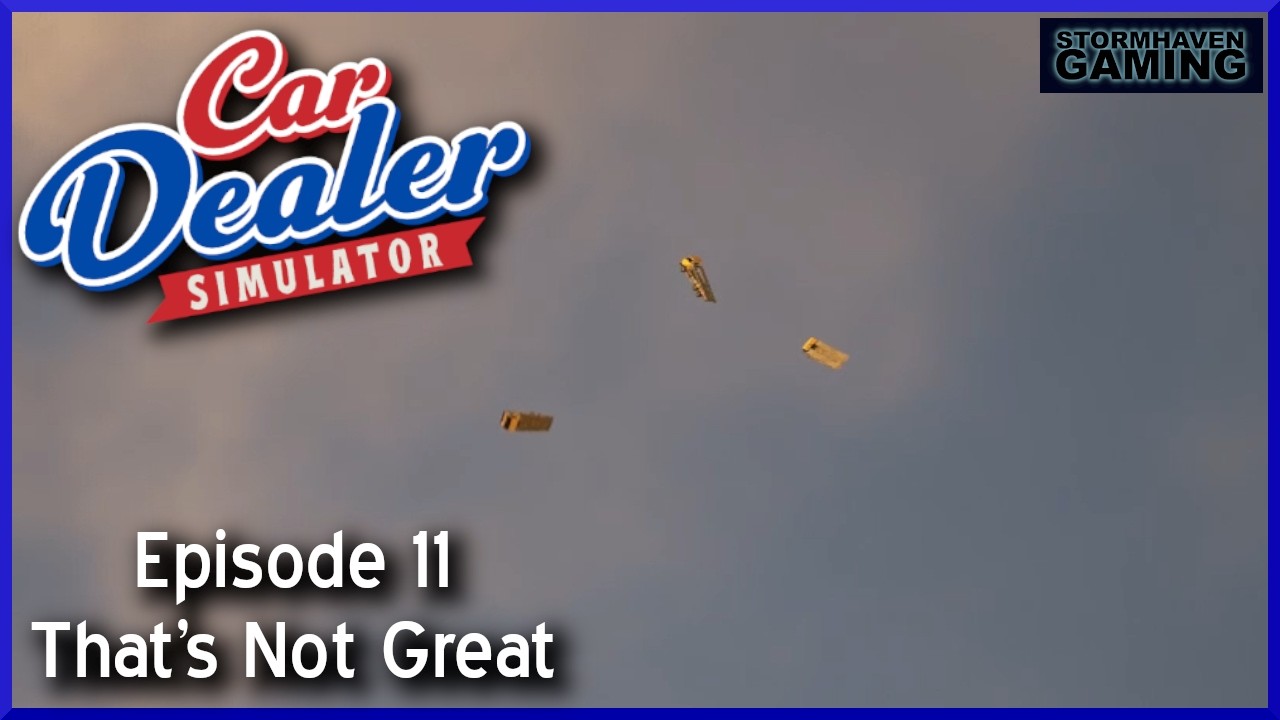 Bugging Out | Car Dealer Simulator