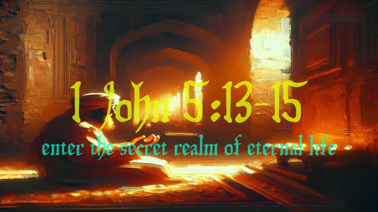 1 John 5:13-15 | Bold Communion in Eternal Assurance | Neville Goddard