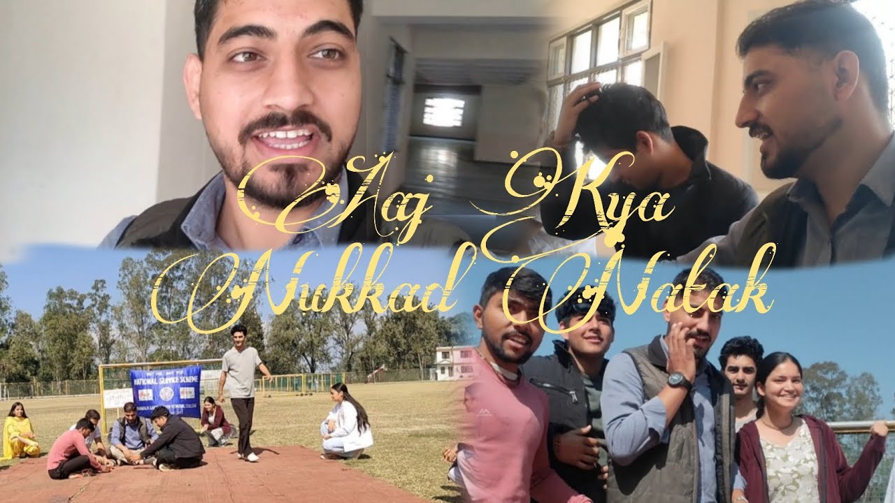 Lifestyle vlogs - Aaj Kya Nukkad Natak 