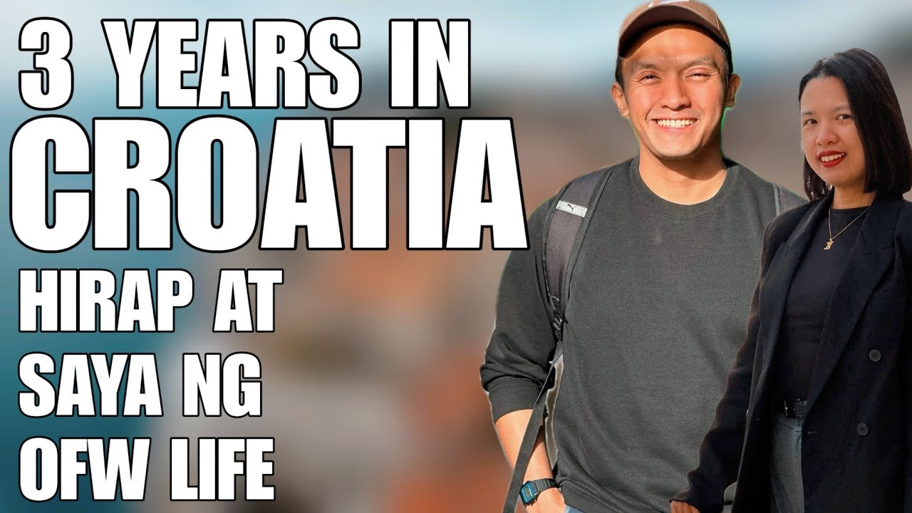Buhay OFW sa Croatia: Mga Sakripisyo at Tagumpay After 3 Years