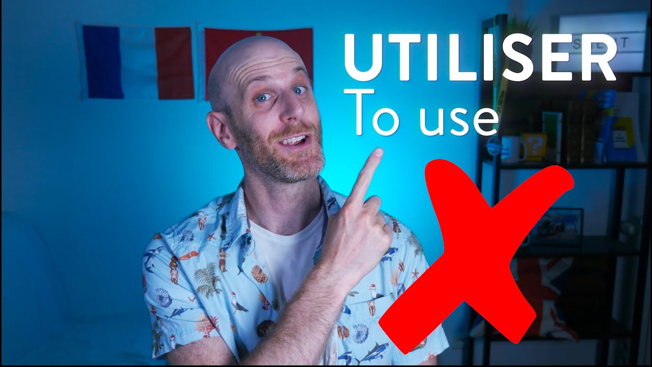 STOP Saying UTILISER in French (Try these alternatives)
