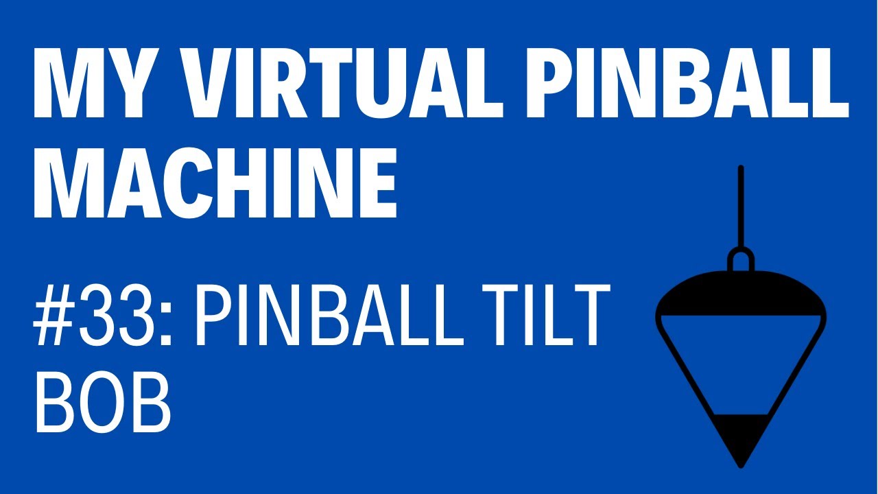 VPin Project.  Video  33 - Installing a Pinball Tilt Bob