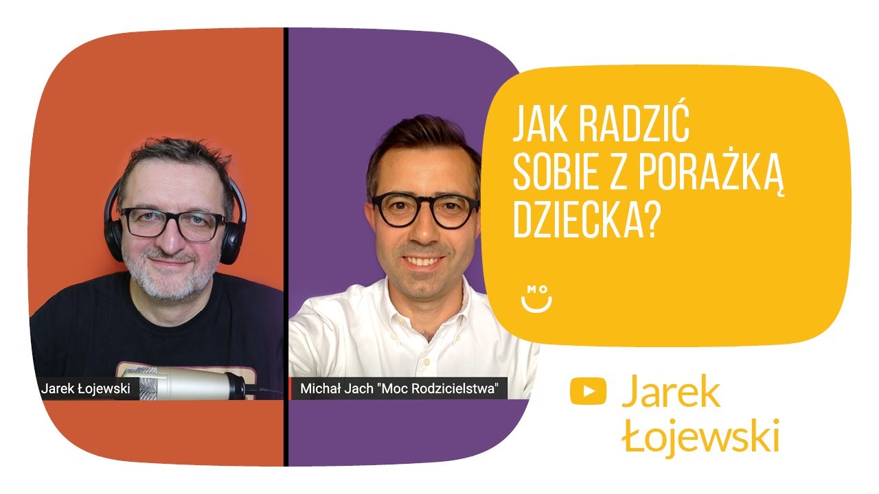 MR#25 Jarek Łojewski - Jak radzić sobie z porażką dziecka?
