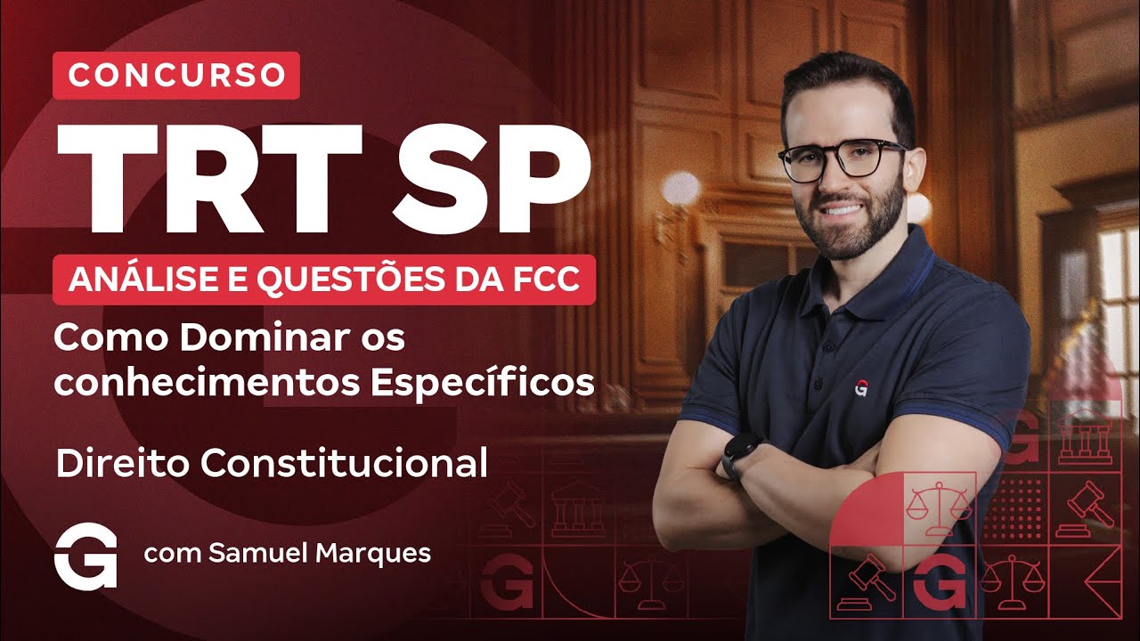 Concurso TRT SP  | Como Dominar Direito Constitucional: Análise e Questões da FCC
