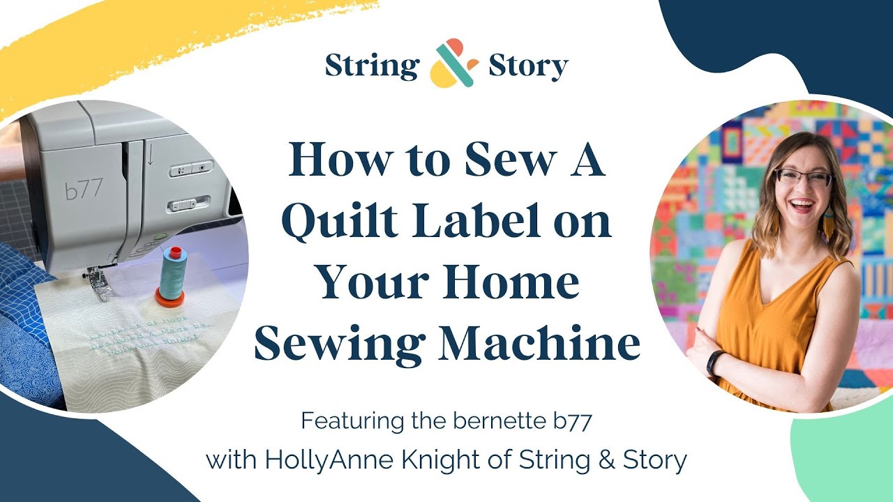 How to Sew a Quilt Label on Your Home Sewing Machine (featuring the bernette b77)