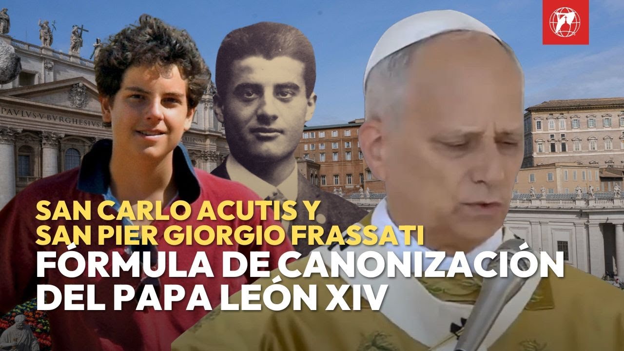 Fórmula completa de canonización: León XIV declara santos a Carlo Acutis y Pier Giorgio Frassati