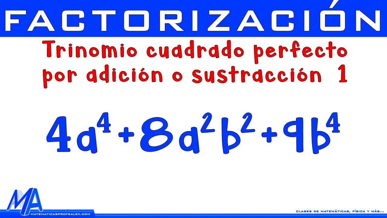 Factorización Trinomio cuadrado perfecto por adición o sustracción | Ejemplo 1