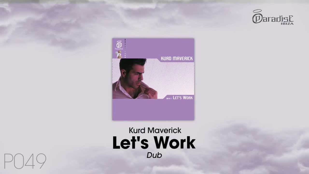 Kurd Maverick - Let's Work (Dub)
