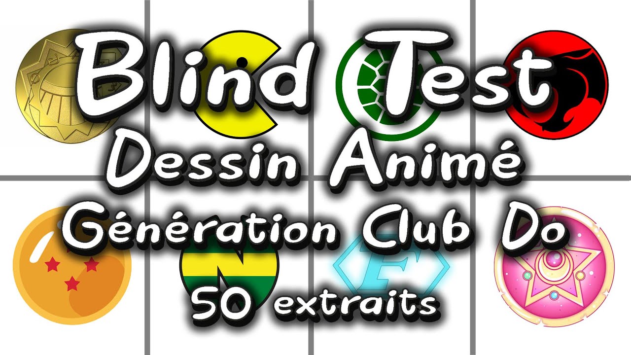 Blind Test Dessin Animé de la Génération Club Dorothée. 50 extraits