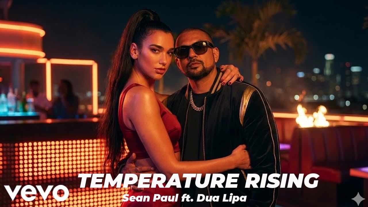 Sean Paul x Dua Lipa - TEMPERATURE RISING( AI Music video 2026)