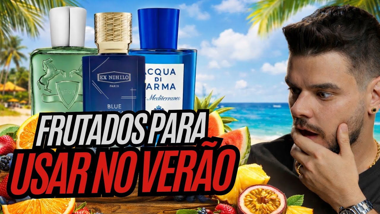 Perfumes FRUTADOS com muito FRESCOR para usar no VERÃO!