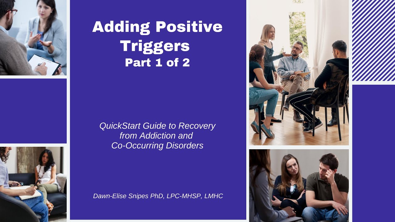 Adding Positive Triggers Part 1: Quickstart Guide for Addiction Recovery