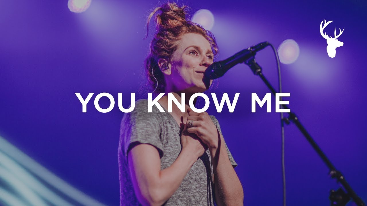 You Know Me - Steffany Gretzinger | Bethel Music Worship
