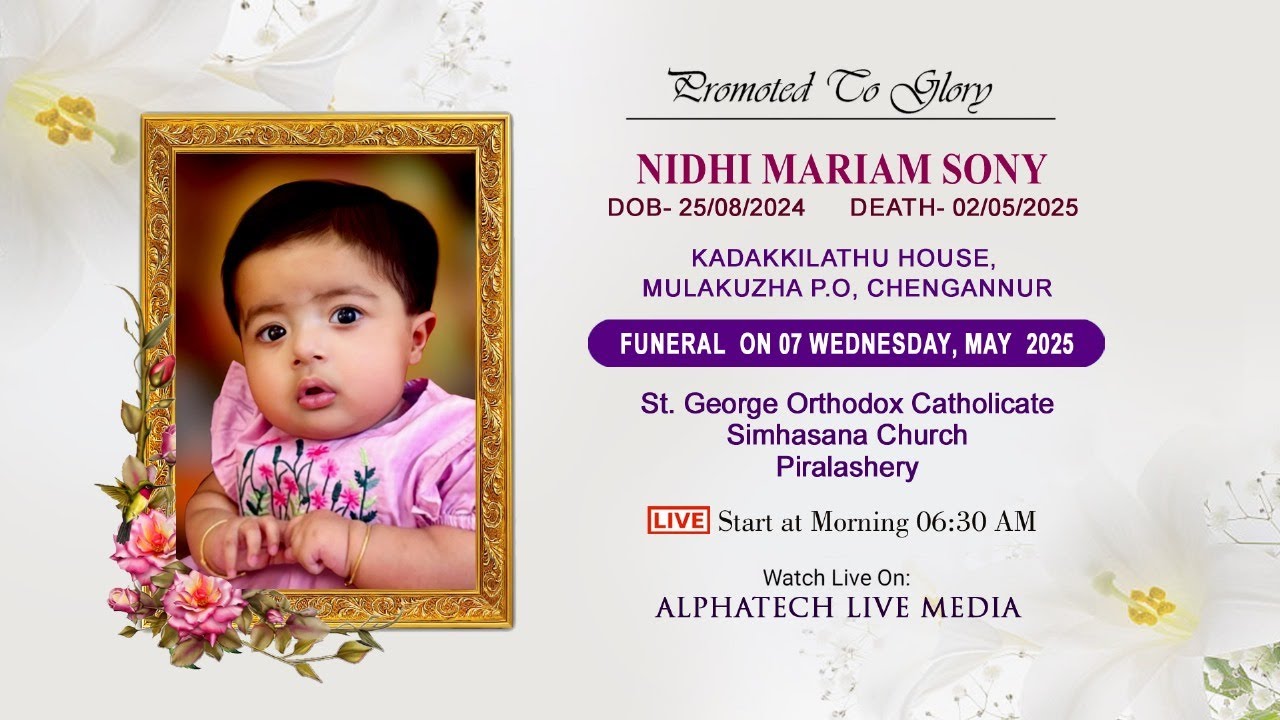 NIDHI MARIAM SONY (DOB-25/08/2024, DEATH-02/05/2025), Kadakkilathu House / Mulakuzha, Chengannur