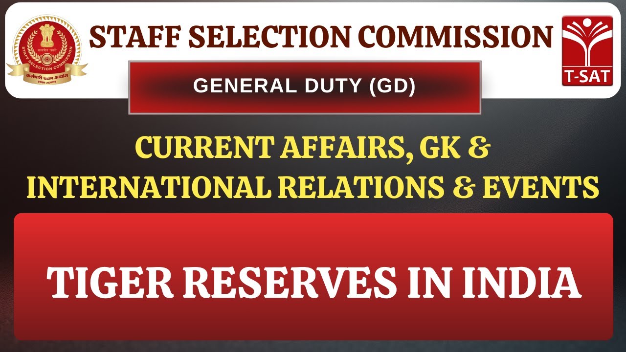SSC GD | General Knowledge - Tiger Reserves In India | T-SAT