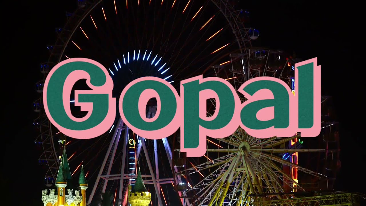 Gopal name status video