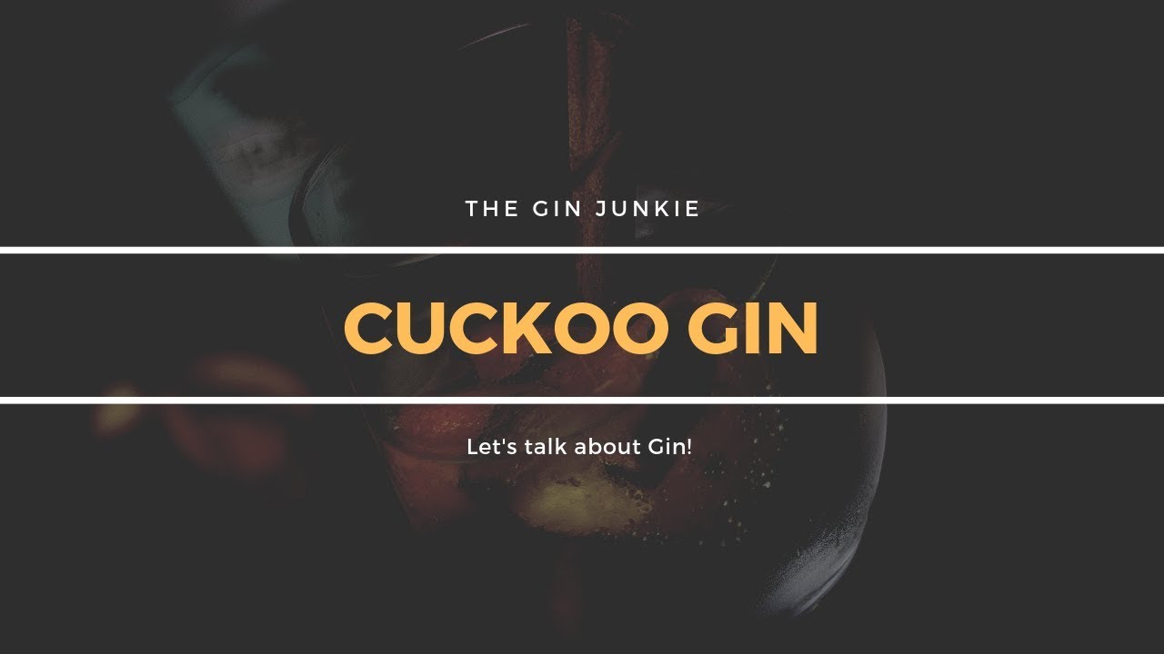 TheGinJunkie: Cuckoo Gin. Chin Chin