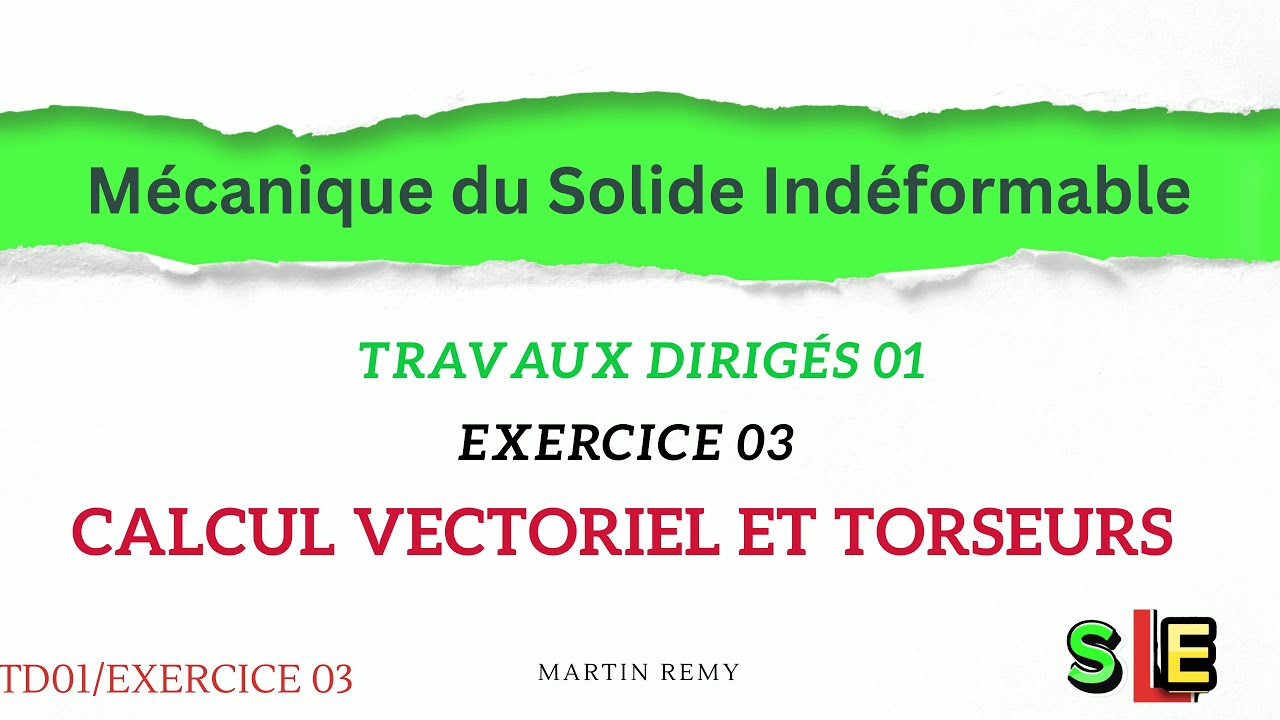 Exercice 03 Torseurs (TD01, Mécanique du solide indéformable)