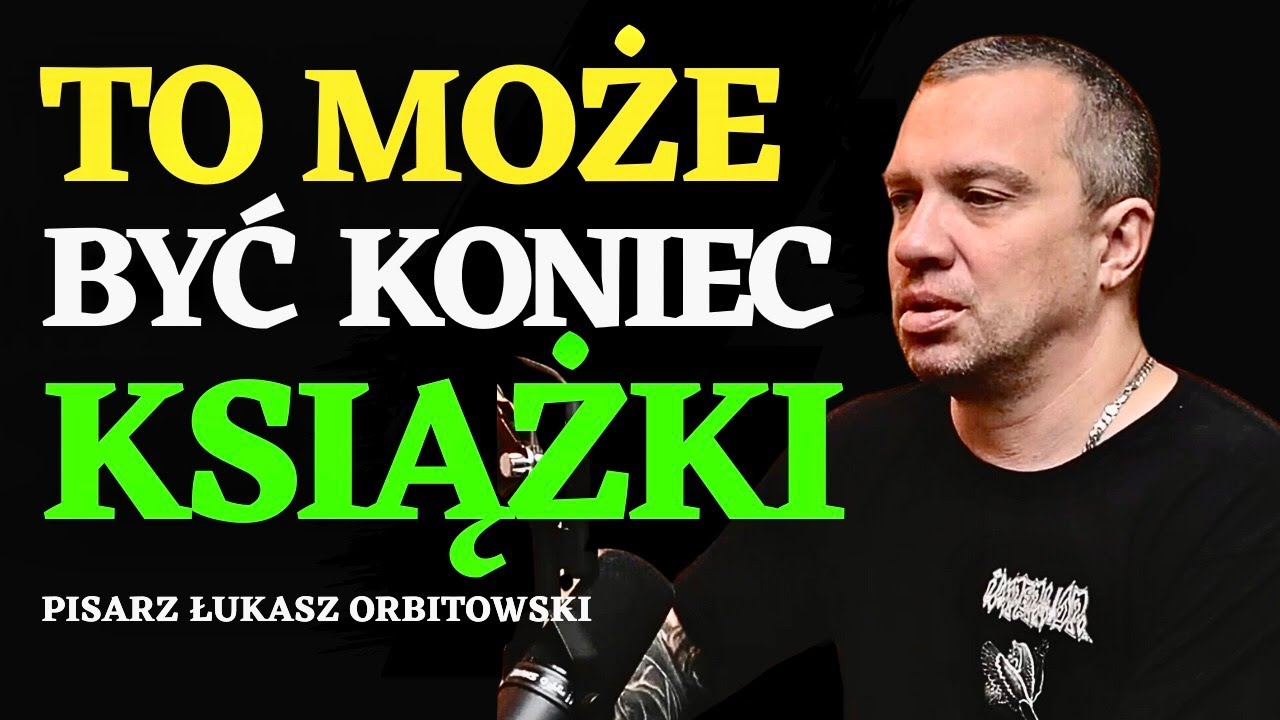 Czy era książki się kończy?  Pisarz Łukasz Orbitowski.