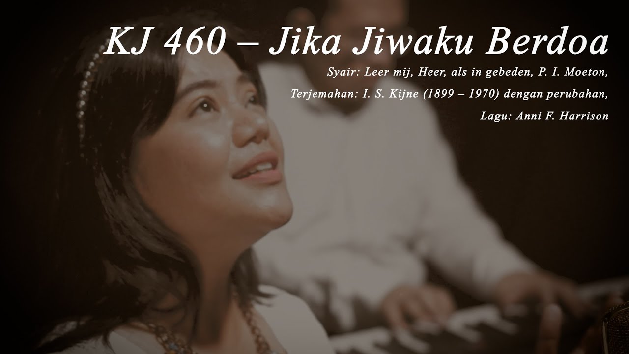 KIDUNG KASIH | KJ 460 – Jika Jiwaku Berdoa