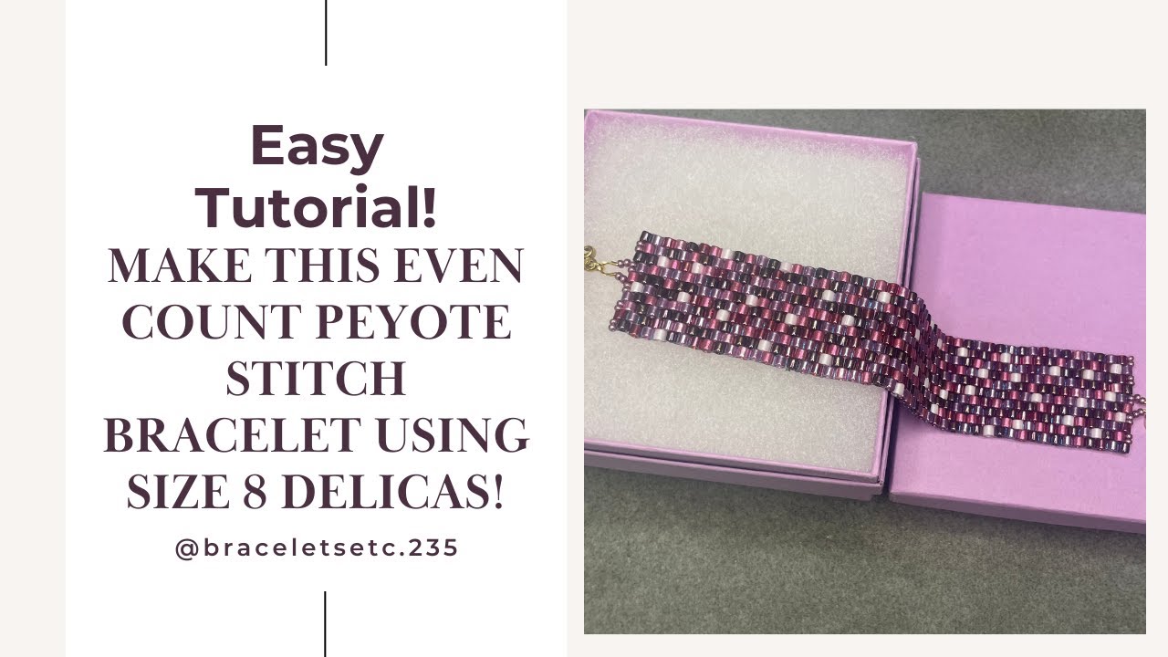 Even Count Peyote Stitch Bracelet