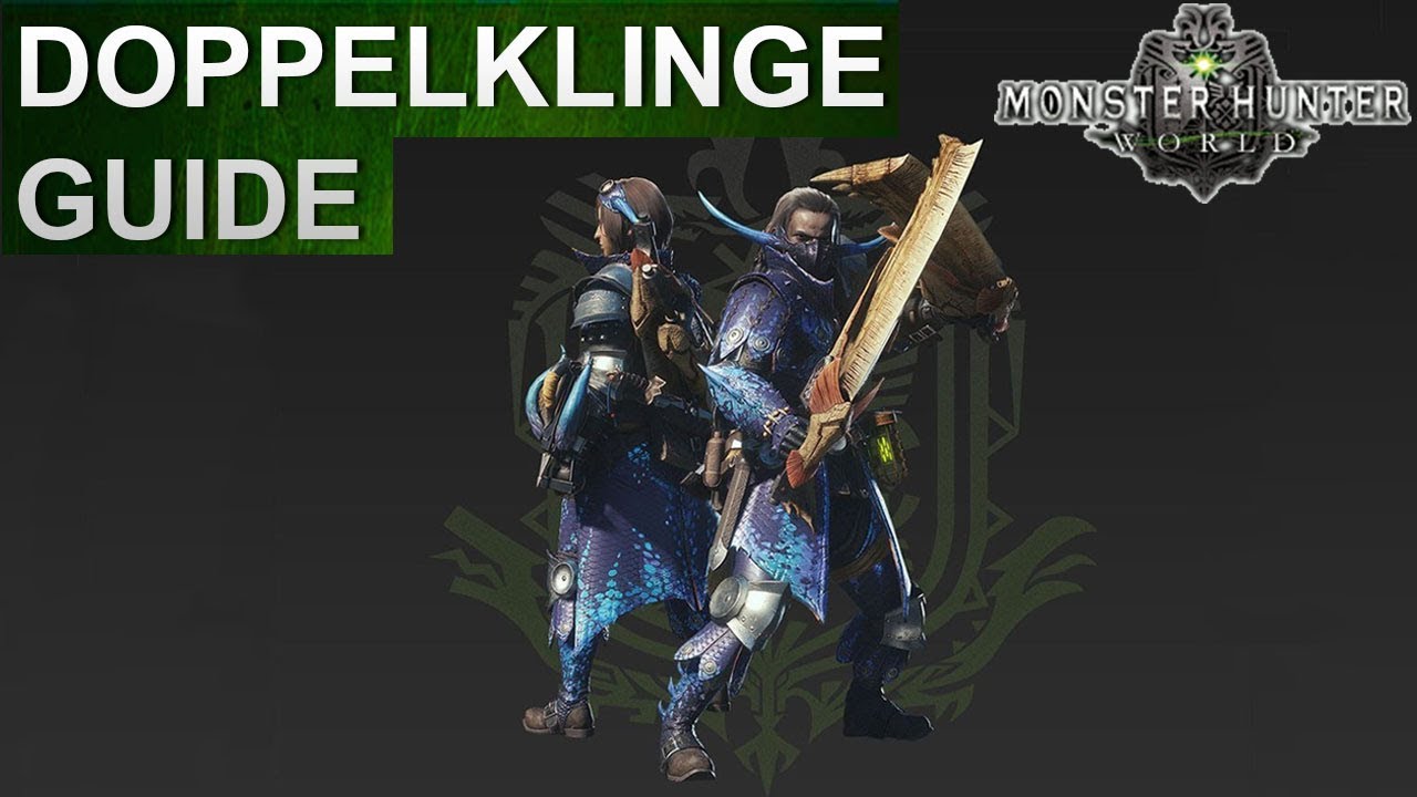 Monster Hunter World: Doppelklinge Guide (Deutsch/German)