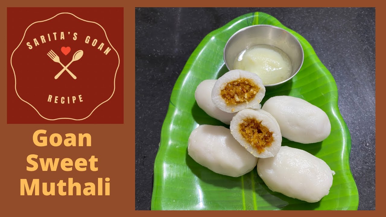 Goan Sweet Muthali | Sweet Rice Dumplings | Rice Flour Mutlis | मुठली | Sarita’s Goan Recipes |