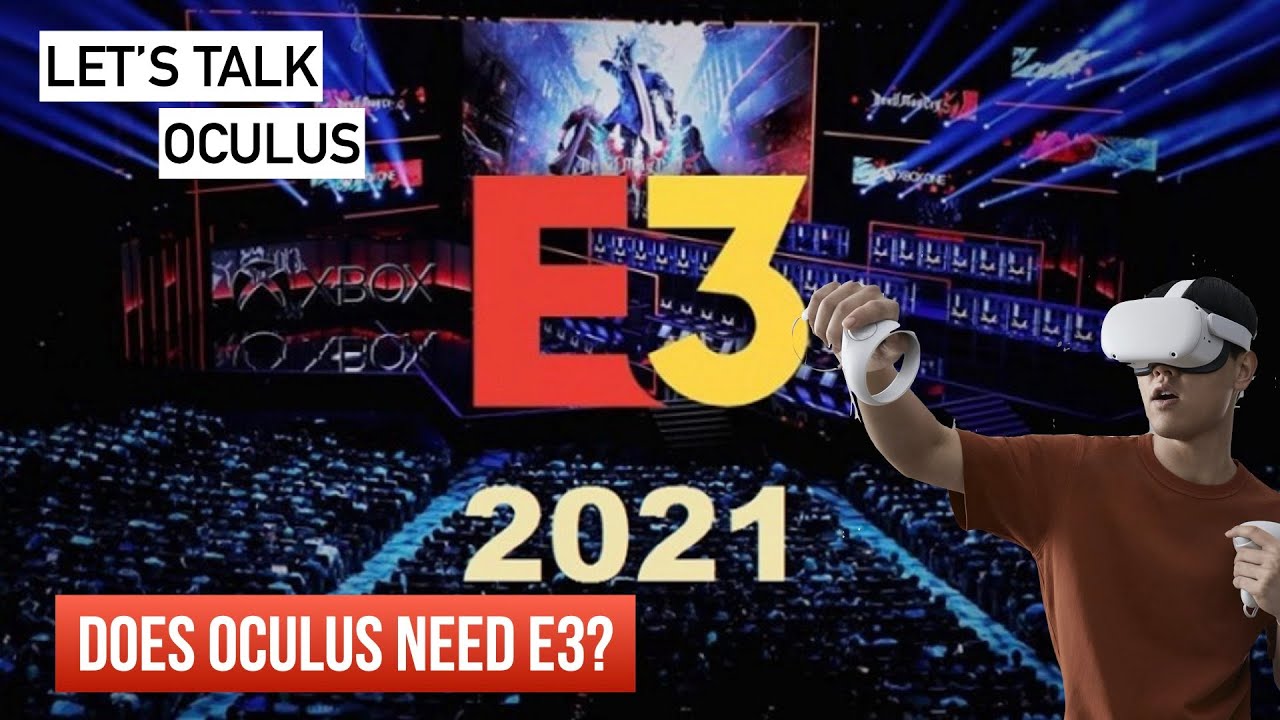 Does Oculus need E3 to go Mainstream?