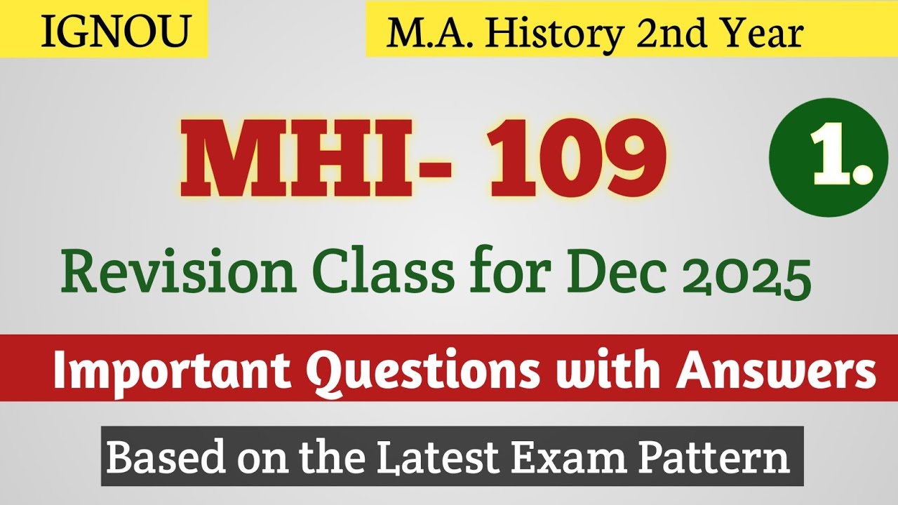 MHI 109 Important Questions 2025 || mhi 109 revision class 1 for december 2025 || MHI109 MA History 