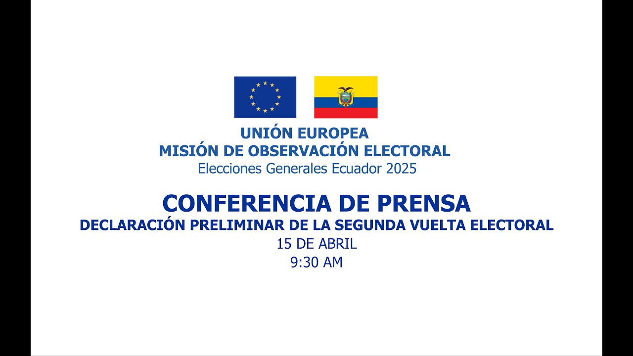 DECLARACIÓN PRELIMINAR DE LA SEGUNDA VUELTA ELECTORAL / ELECCIONES GENERALES ECUADOR 2025