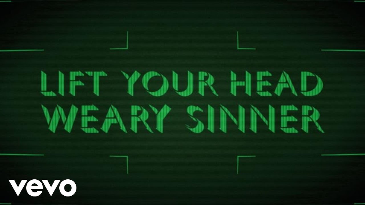 Crowder - Lift Your Head Weary Sinner (Chains) (Lyric Video)