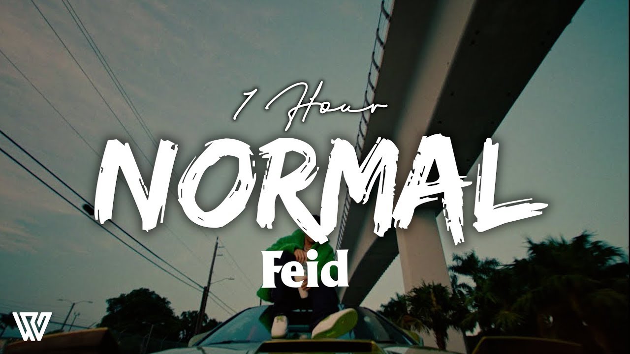 [1 Hour] Feid - Normal (Letra/Lyrics) Loop 1 Hour