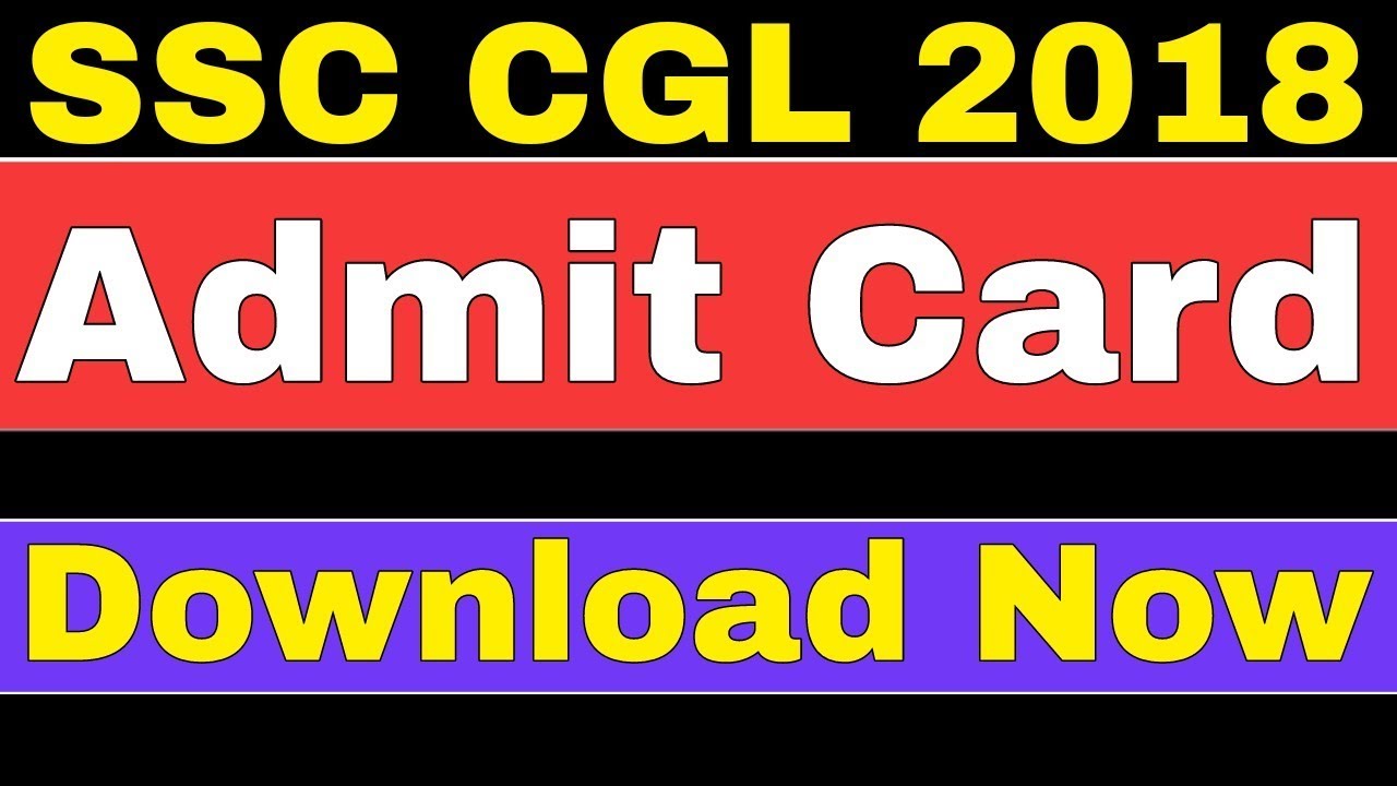 SSC CGL 2018 Admit card download, exam city, exam date check |