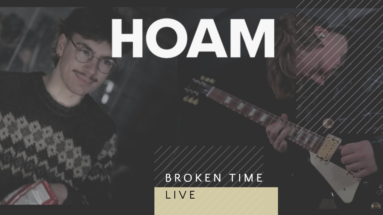 HOAM - Broken Time (Live)