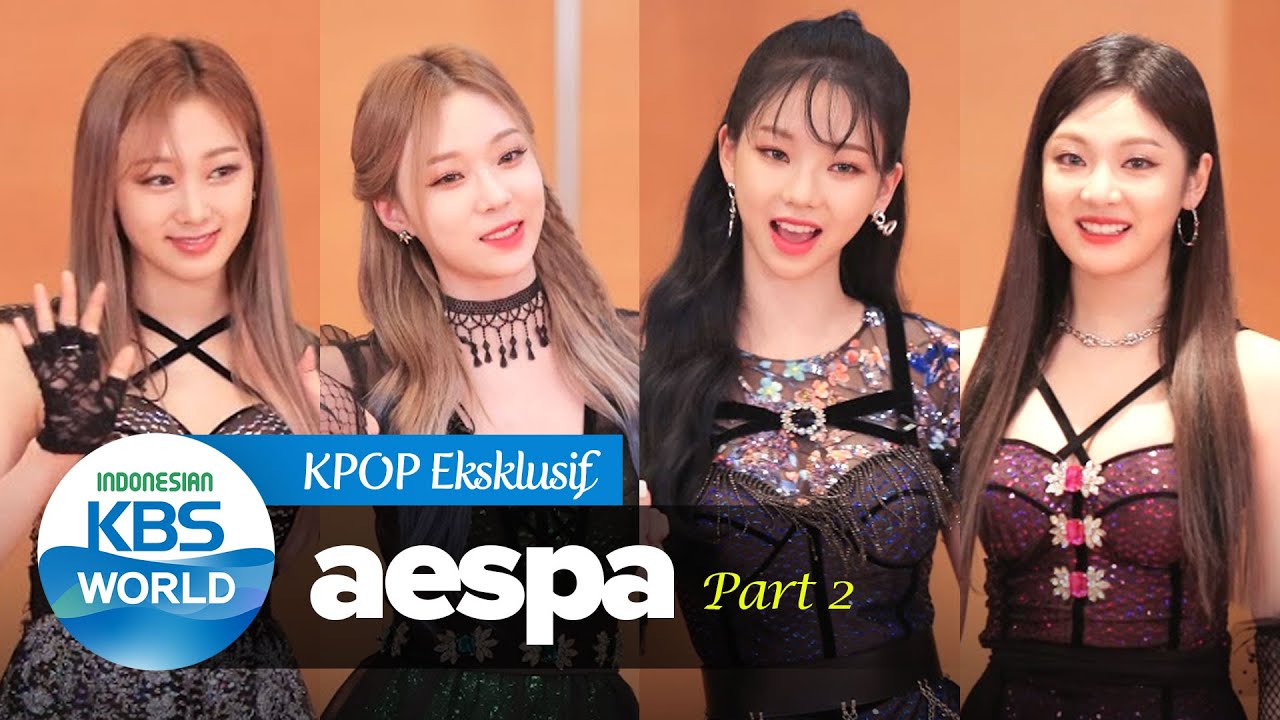 K-Pop Eksklusif - aespa [Part 2]