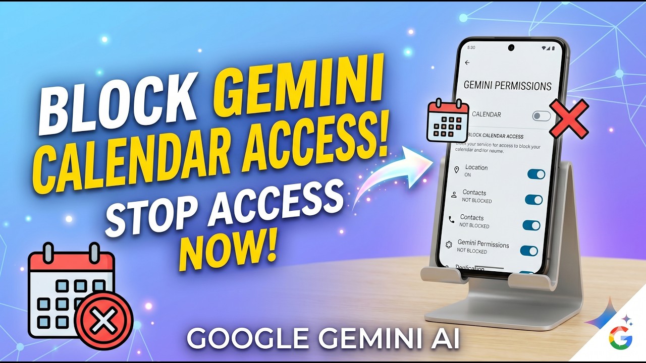 How to Block Google Gemini App From Accessing Your Calendar