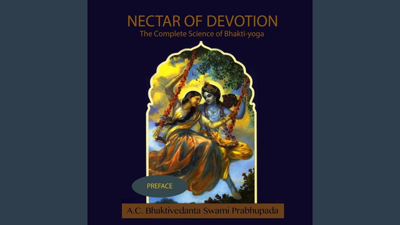 The Nectar of Devotion: The Complete Science of Bhakti-Yoga, Preface