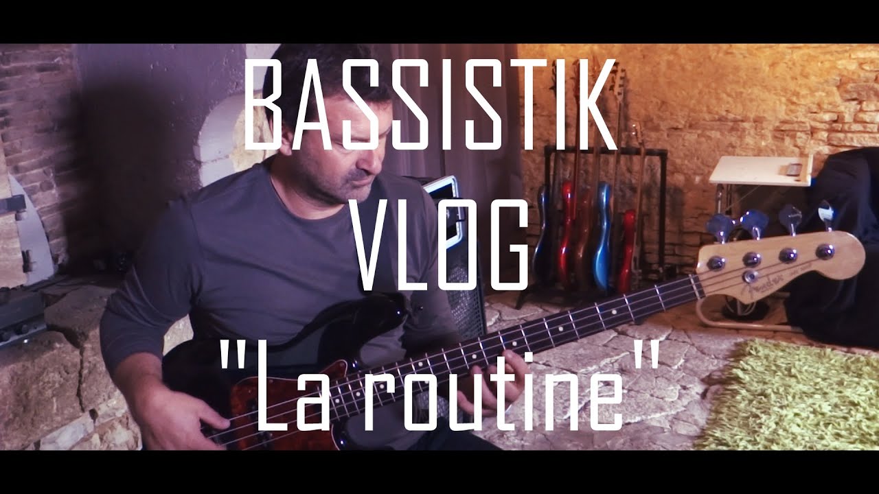 Bassistik cours de basse - débutant/La routine