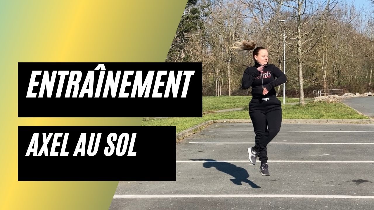 Entrainement Axel au sol