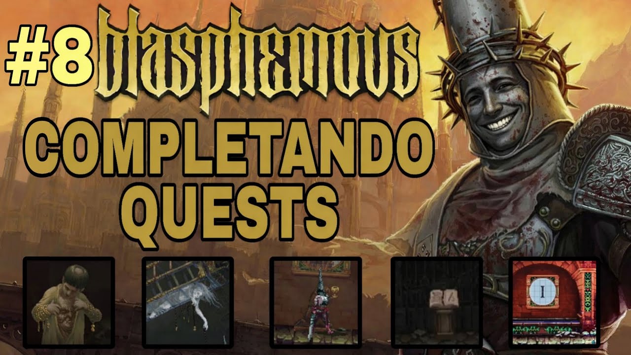 BLASPHEMOUS GUIA COMPLETO 100% #8  QUEST DA BIBLIOTECA QUEST DO CALICE QUEST SOLEDAD QUEST NASCIMENT