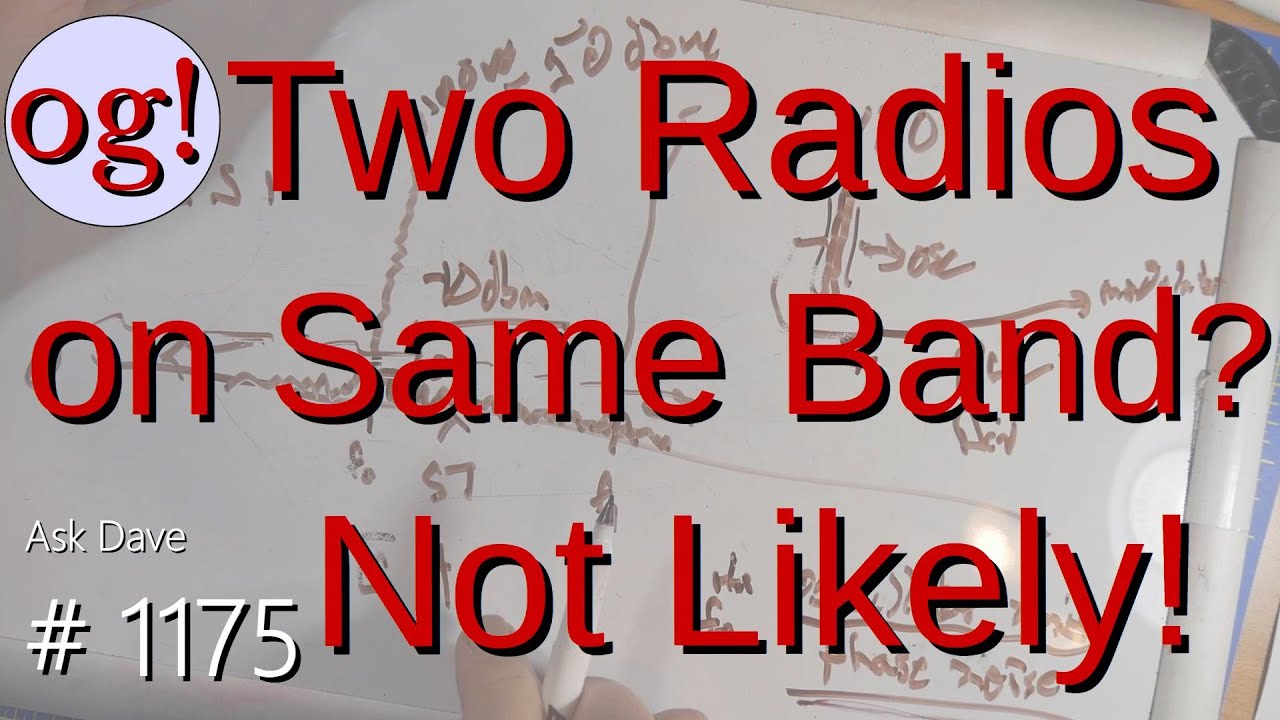 Two Radios on Same Band? Not Likely! (#1175)