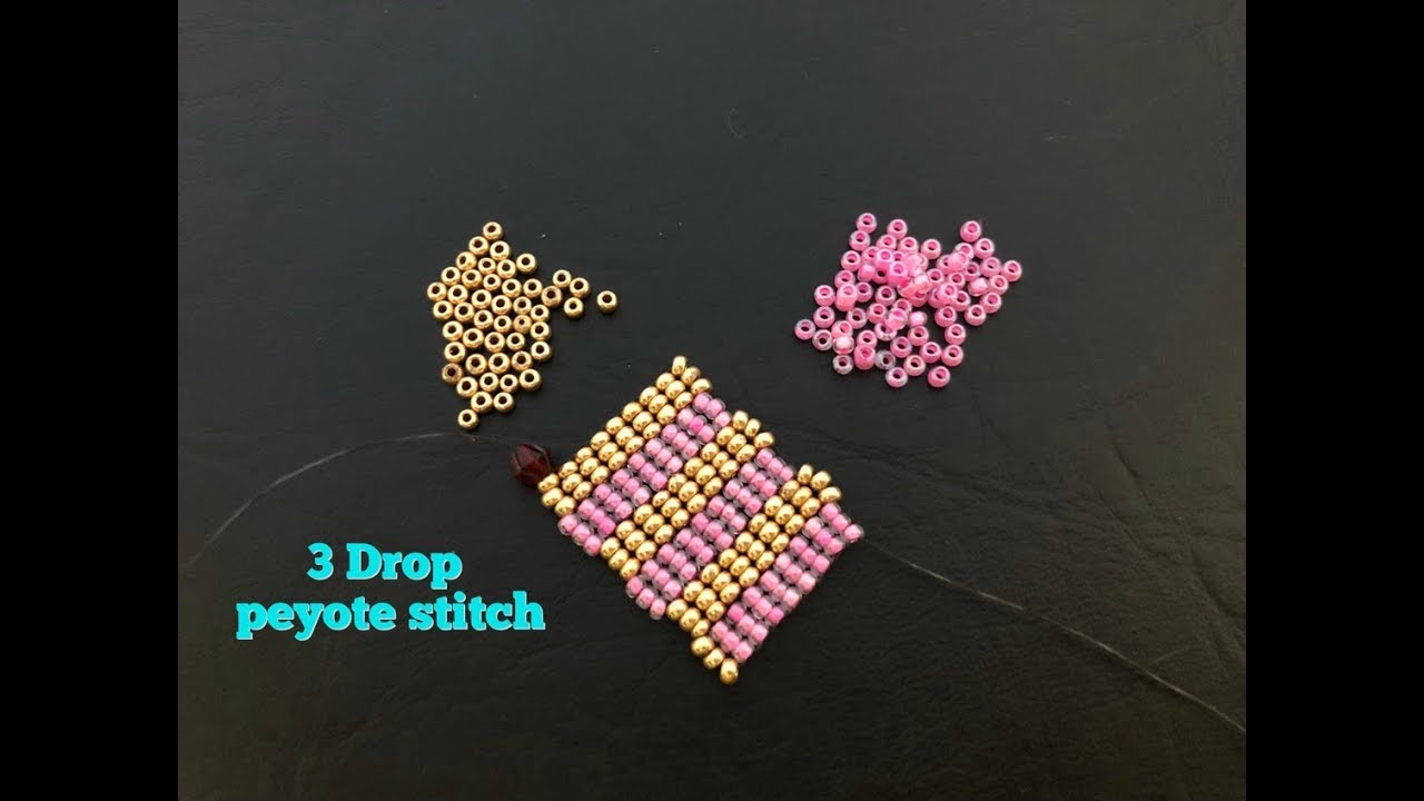3 Drop Peyote Stitch Even Count 💞..The best Tutorial ever 😊