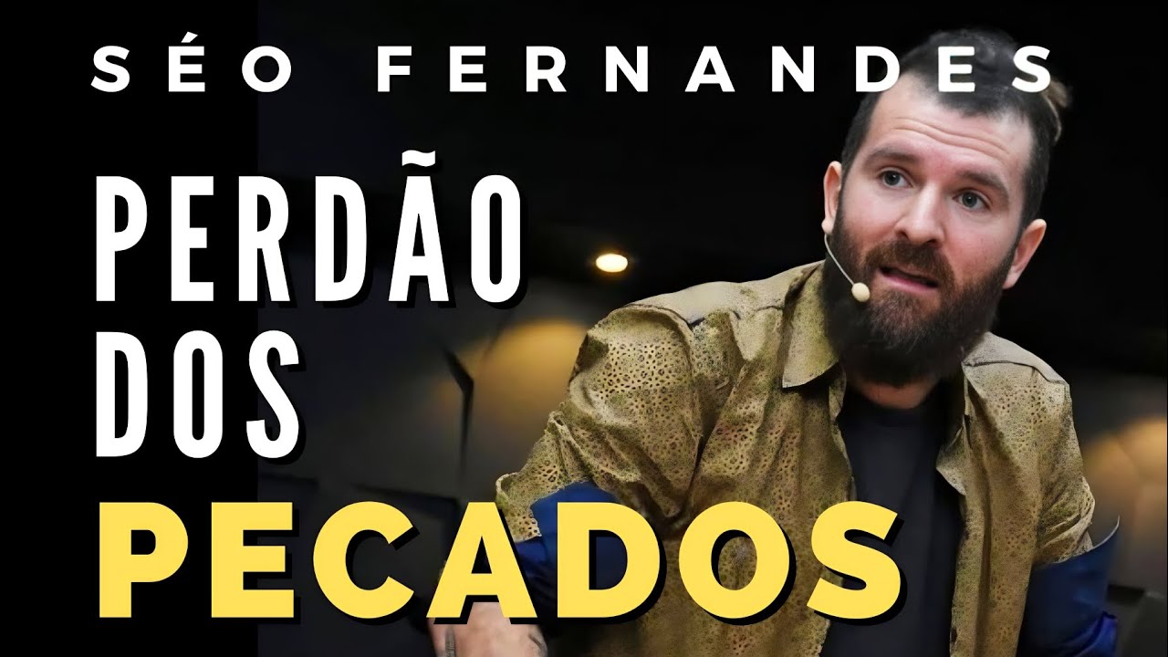 Séo Fernandes | Perdão dos pecados