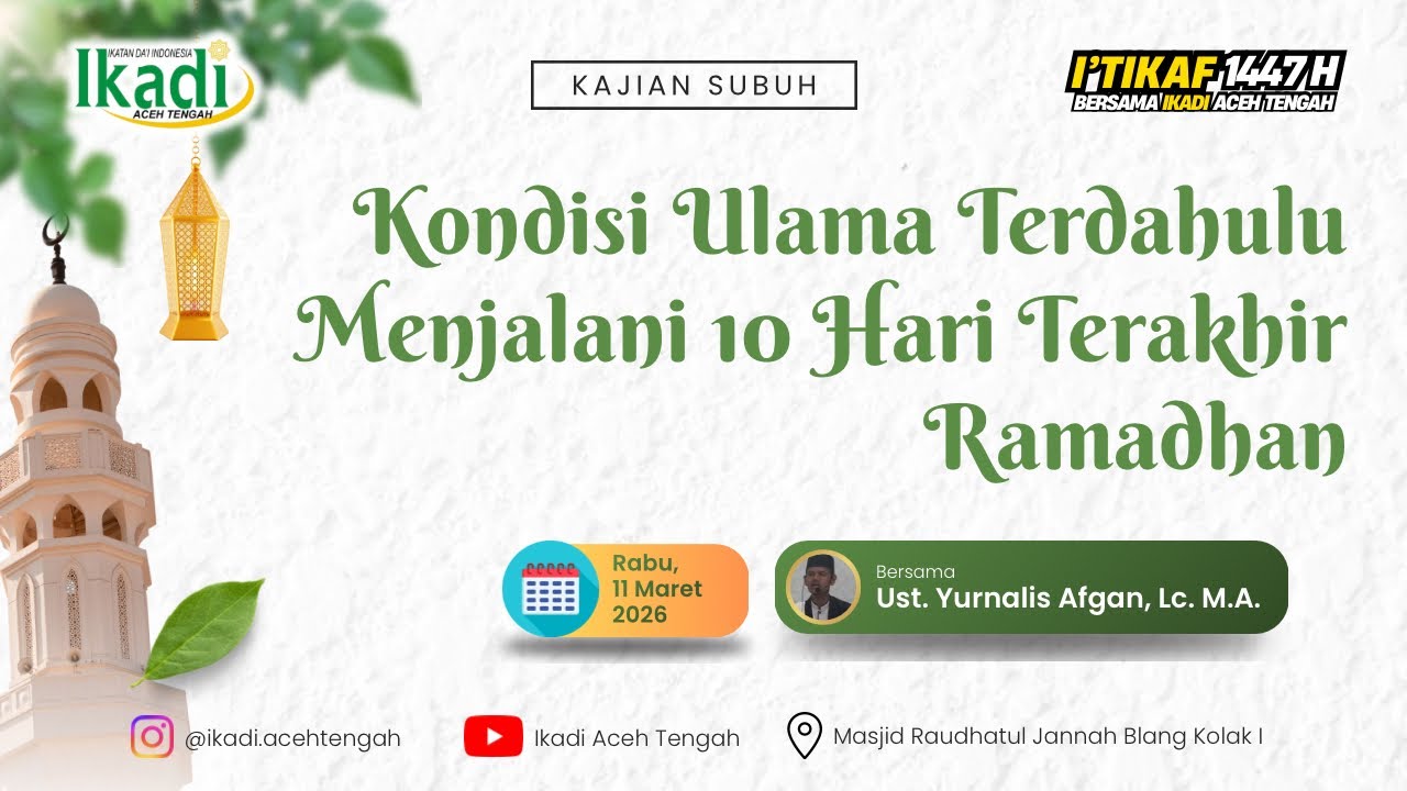 Kondisi Ulama Terdahulu Menjalani 10 Hari Terakhir Ramadhan - Ustadz Yurnalis Afgan, Lc., M.A.