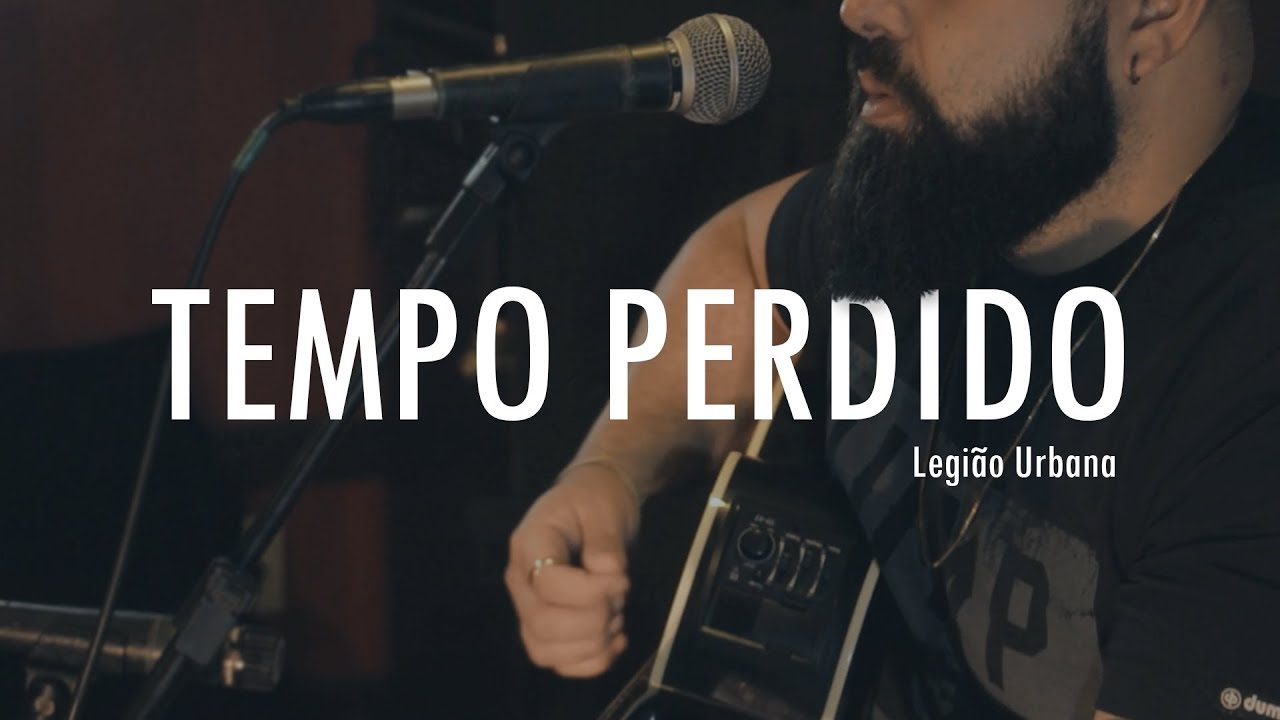 Legião Urbana - Tempo Perdido (voz e violão)